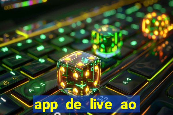 app de live ao vivo 18